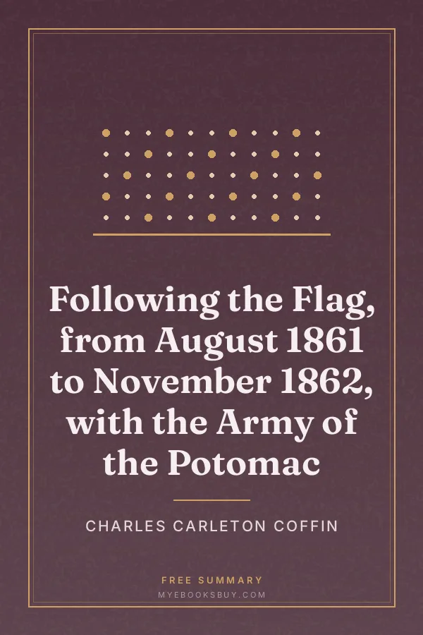 Cover of Following the Flag, from August 1861 to November 1862, with the Army of the Potomac