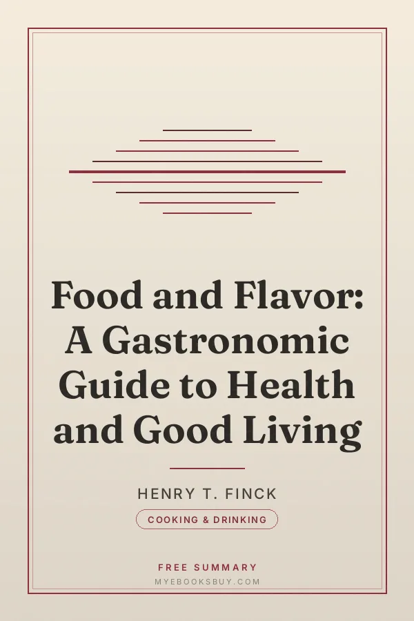 Cover of Food and Flavor: A Gastronomic Guide to Health and Good Living