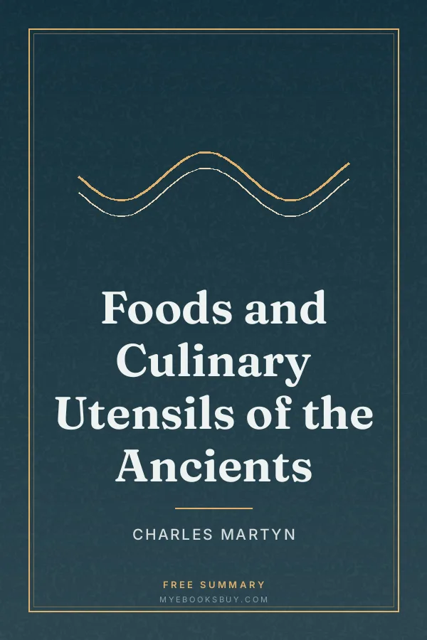 Cover of Foods and Culinary Utensils of the Ancients