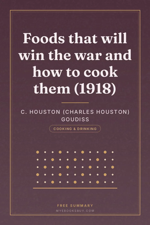 Cover of Foods that will win the war and how to cook them (1918)