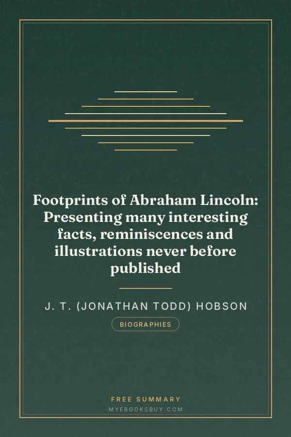 Cover of Footprints of Abraham Lincoln: Presenting many interesting facts, reminiscences and illustrations never before published