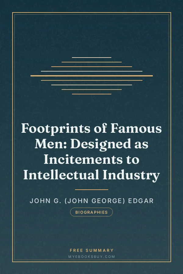 Cover of Footprints of Famous Men: Designed as Incitements to Intellectual Industry