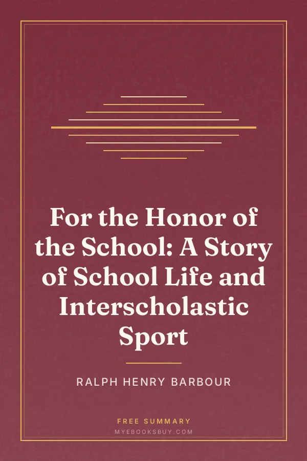 Cover of For the Honor of the School: A Story of School Life and Interscholastic Sport