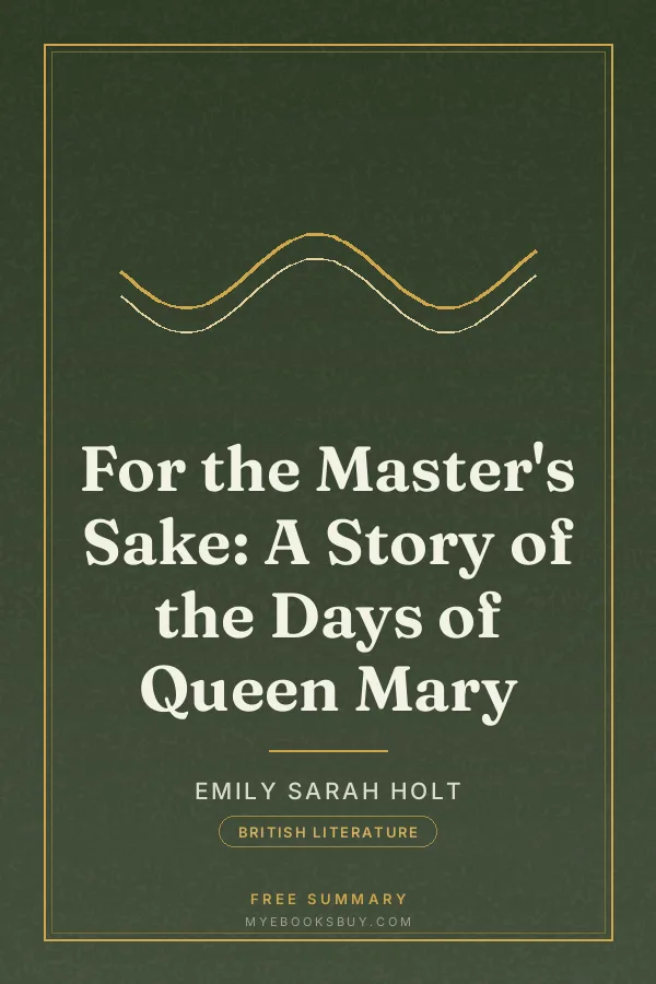 Cover of For the Master's Sake: A Story of the Days of Queen Mary