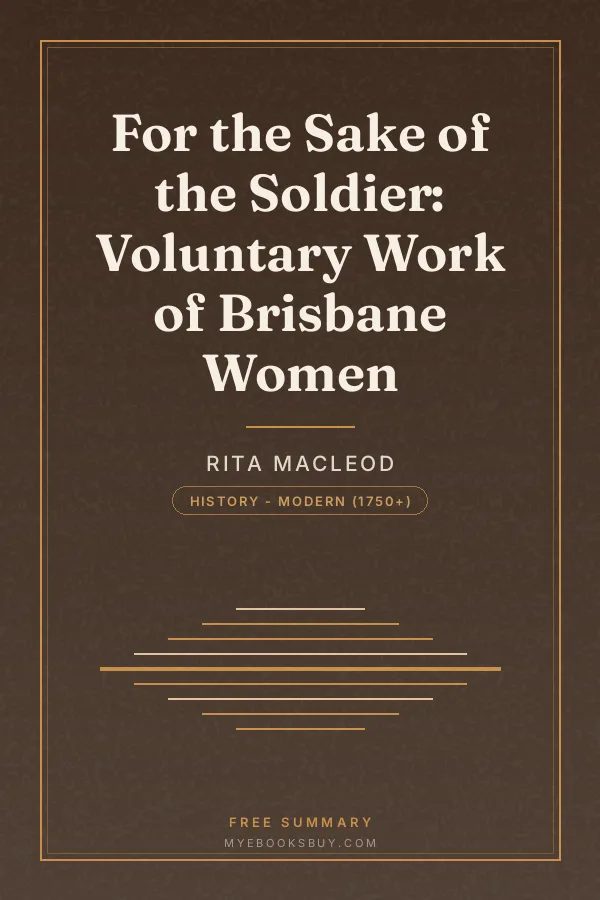 Cover of For the Sake of the Soldier: Voluntary Work of Brisbane Women