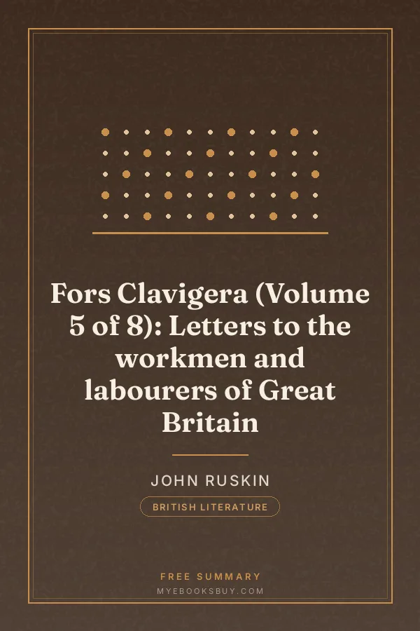 Cover of Fors Clavigera (Volume 5 of 8): Letters to the workmen and labourers of Great Britain