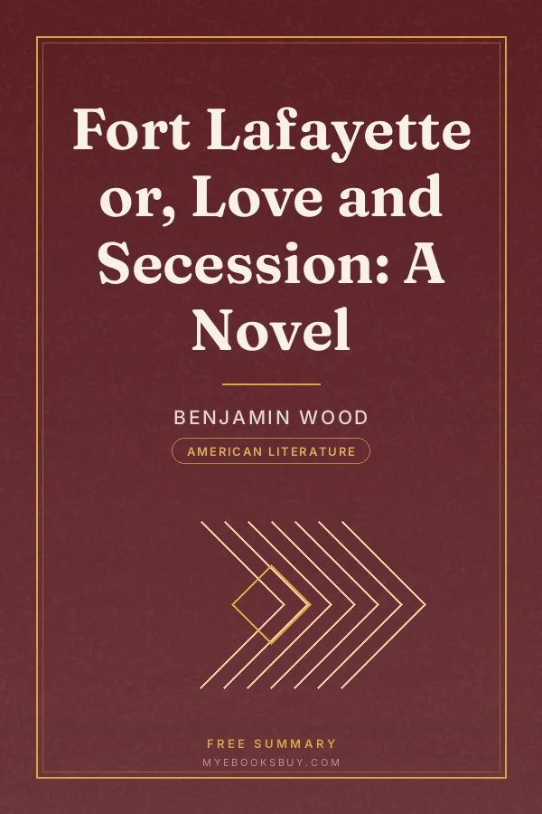 Cover of Fort Lafayette or, Love and Secession: A Novel
