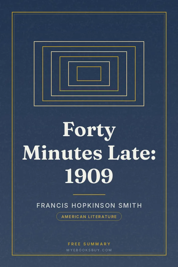 Cover of Forty Minutes Late: 1909