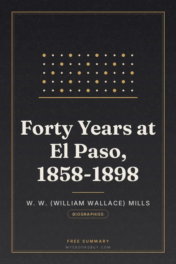 Cover of Forty Years at El Paso, 1858-1898