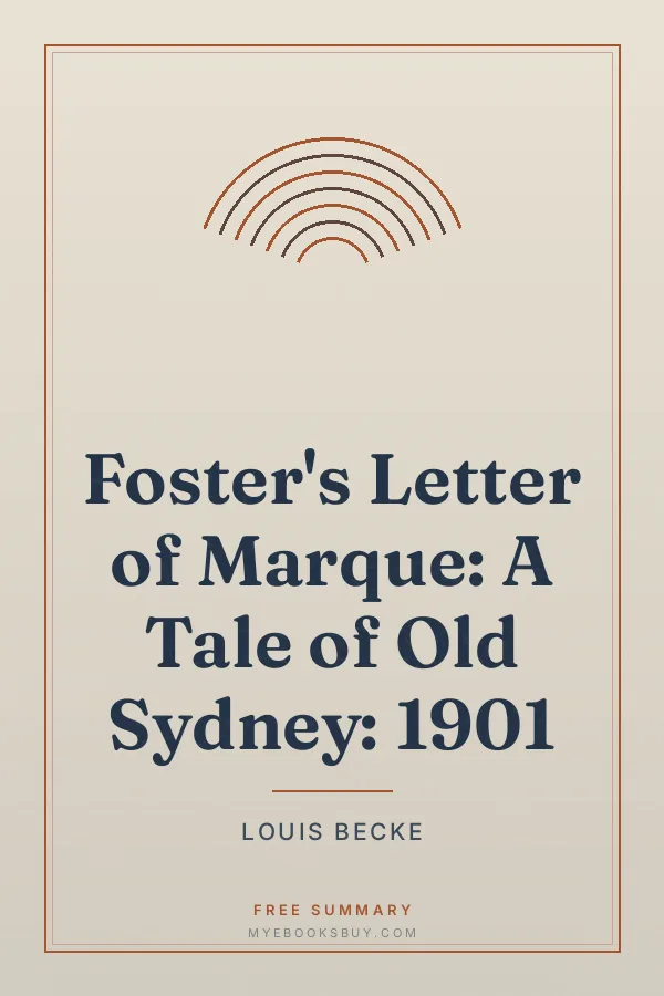 Cover of Foster's Letter of Marque: A Tale of Old Sydney: 1901
