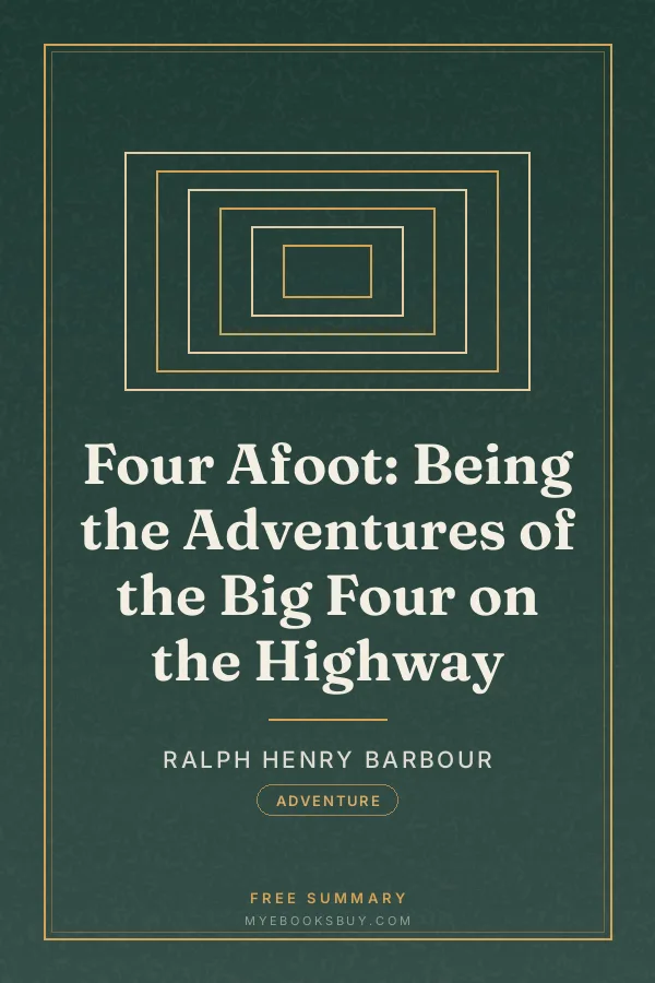 Cover of Four Afoot: Being the Adventures of the Big Four on the Highway