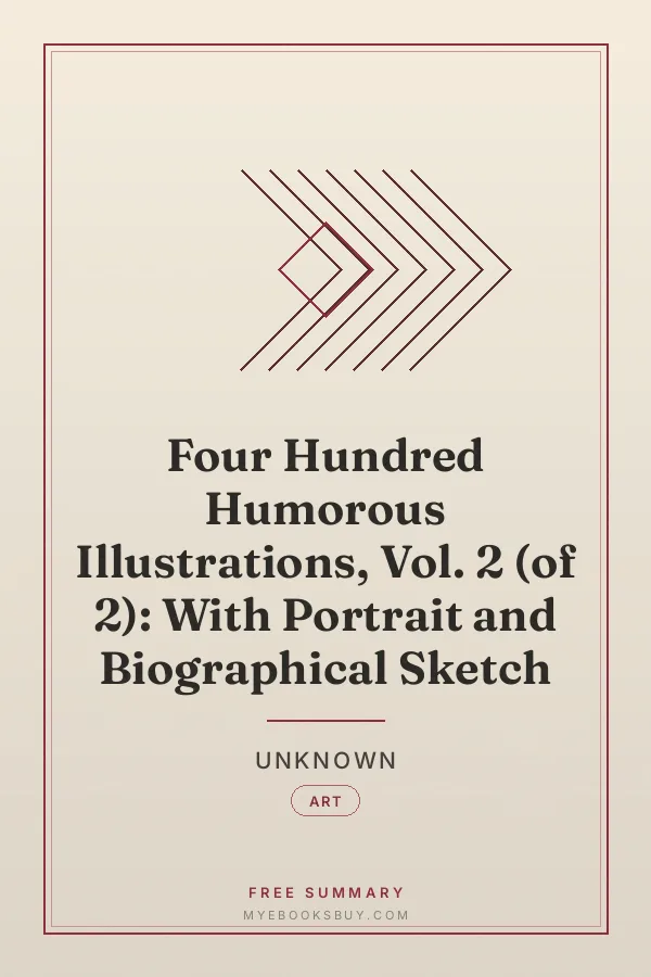 Cover of Four Hundred Humorous Illustrations, Vol. 2 (of 2): With Portrait and Biographical Sketch