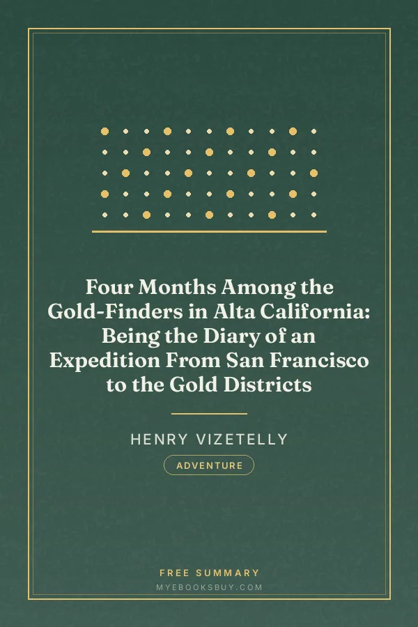 Cover of Four Months Among the Gold-Finders in Alta California: Being the Diary of an Expedition From San Francisco to the Gold Districts