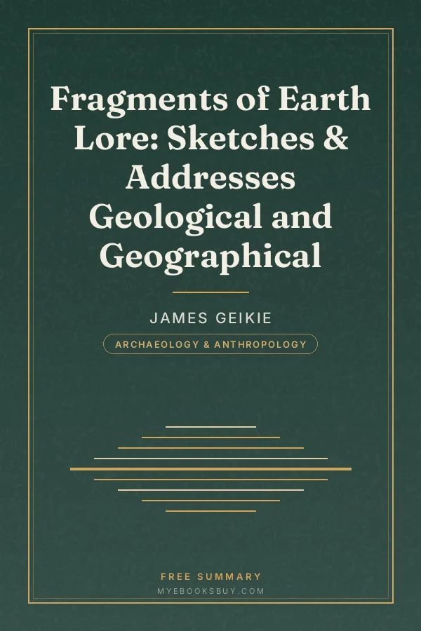 Cover of Fragments of Earth Lore: Sketches & Addresses Geological and Geographical