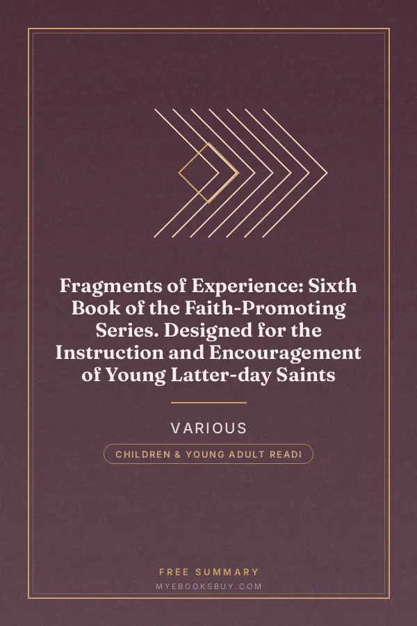 Cover of Fragments of Experience: Sixth Book of the Faith-Promoting Series. Designed for the Instruction and Encouragement of Young Latter-day Saints