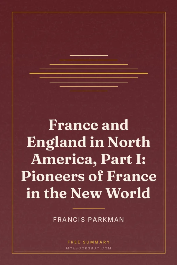 Cover of France and England in North America, Part I: Pioneers of France in the New World