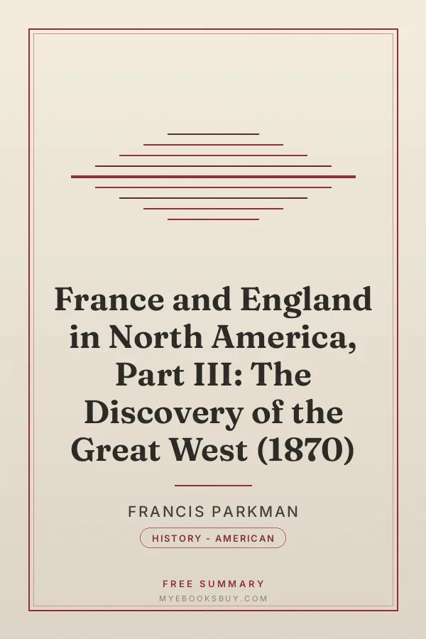 Cover of France and England in North America, Part III: The Discovery of the Great West (1870)