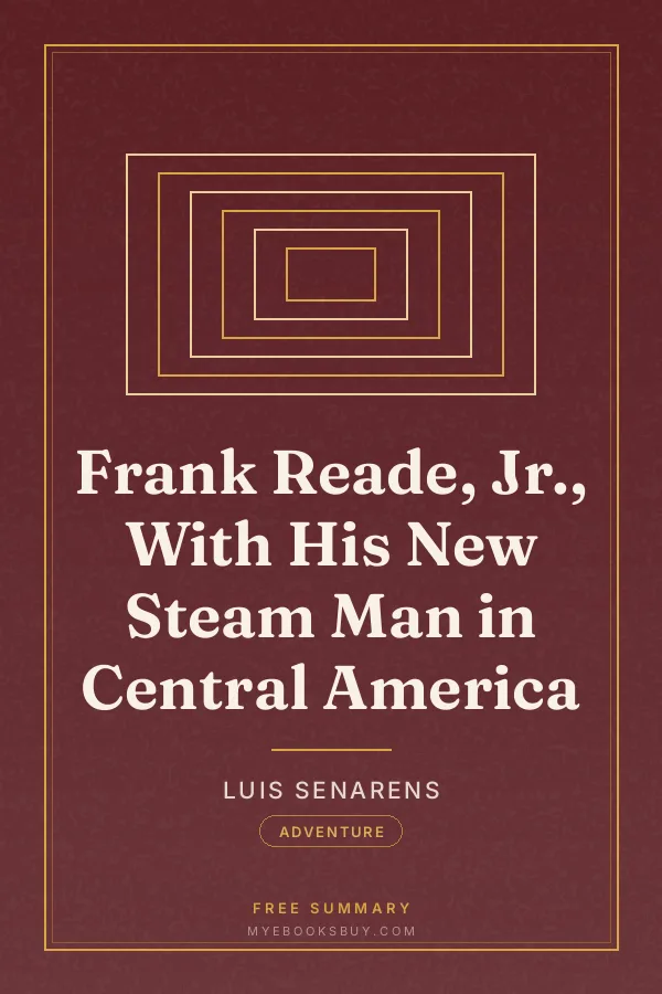 Cover of Frank Reade, Jr., With His New Steam Man in Central America