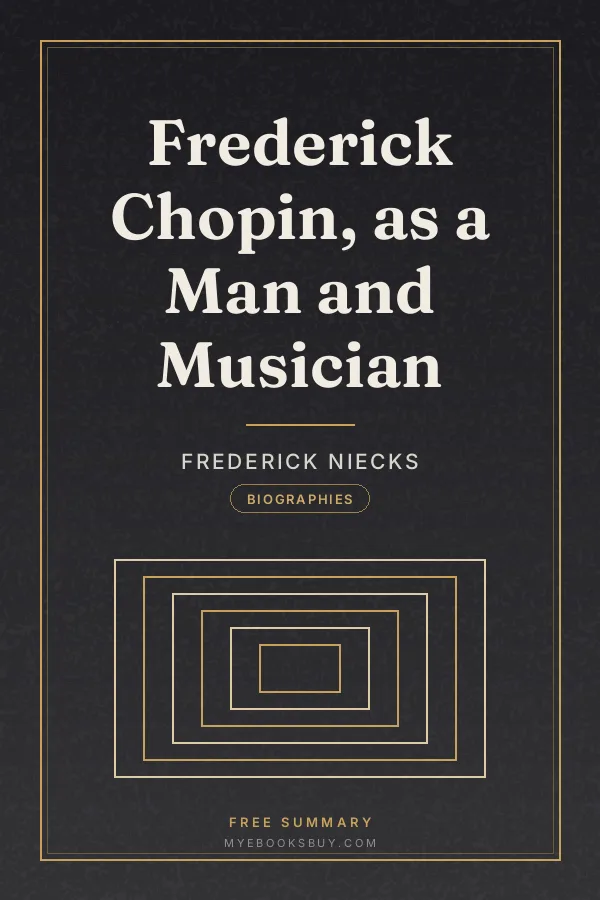 Cover of Frederick Chopin, as a Man and Musician