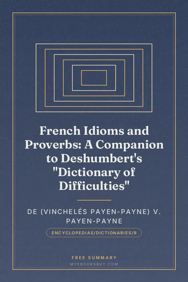 Cover of French Idioms and Proverbs: A Companion to Deshumbert's "Dictionary of Difficulties"