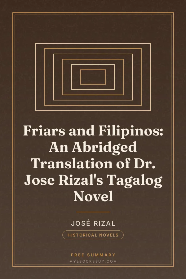 Cover of Friars and Filipinos: An Abridged Translation of Dr. Jose Rizal's Tagalog Novel