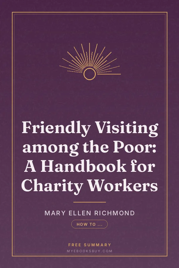 Cover of Friendly Visiting among the Poor: A Handbook for Charity Workers