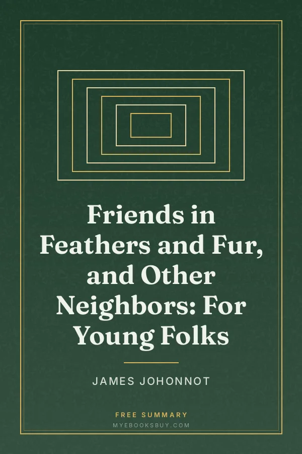 Cover of Friends in Feathers and Fur, and Other Neighbors: For Young Folks