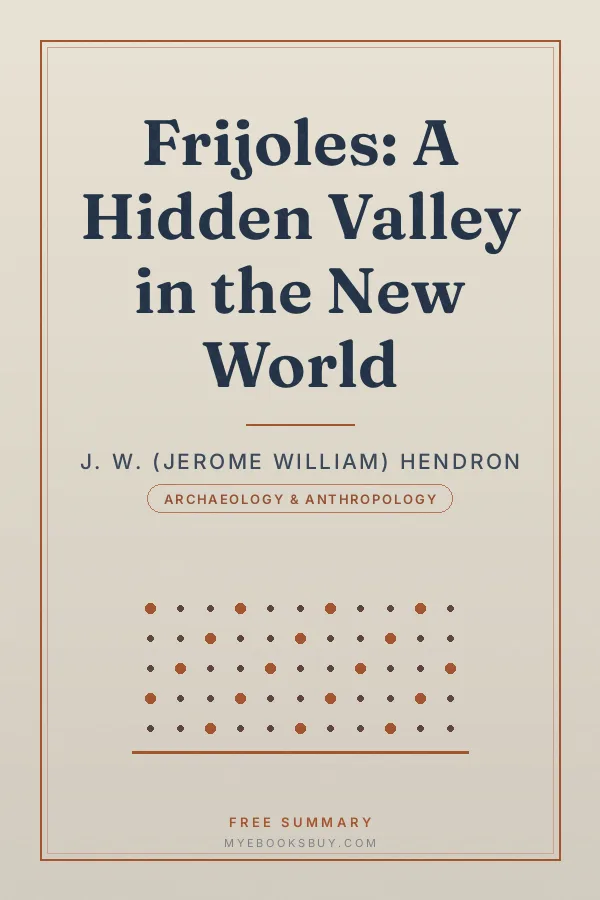 Cover of Frijoles: A Hidden Valley in the New World