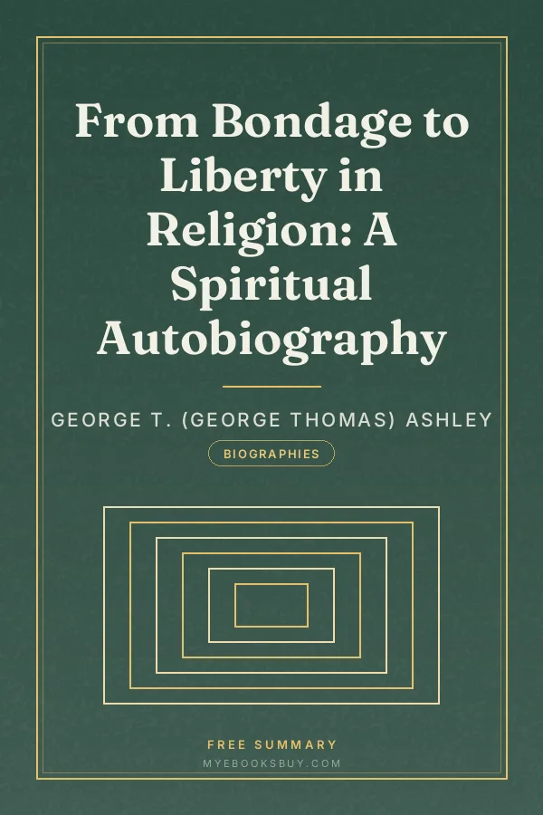 Cover of From Bondage to Liberty in Religion: A Spiritual Autobiography
