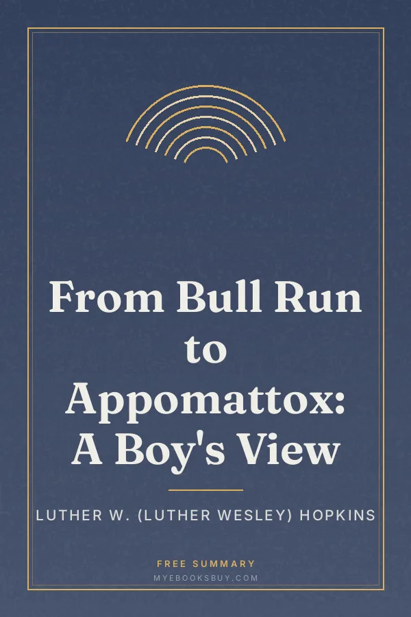 Cover of From Bull Run to Appomattox: A Boy's View