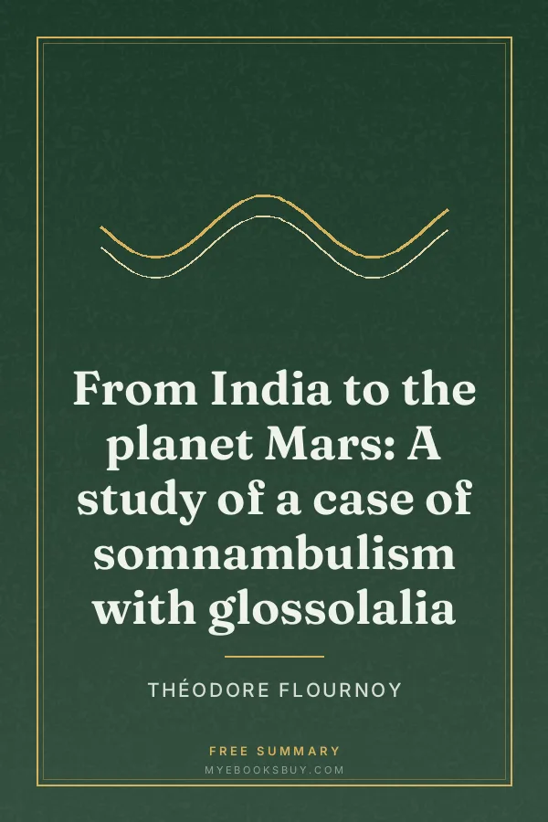 Cover of From India to the planet Mars: A study of a case of somnambulism with glossolalia