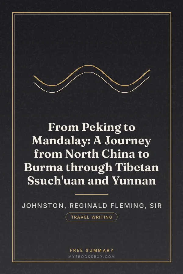 Cover of From Peking to Mandalay: A Journey from North China to Burma through Tibetan Ssuch'uan and Yunnan