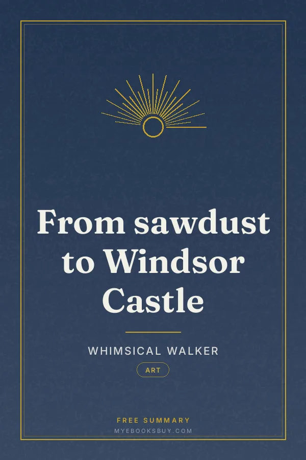 Cover of From sawdust to Windsor Castle