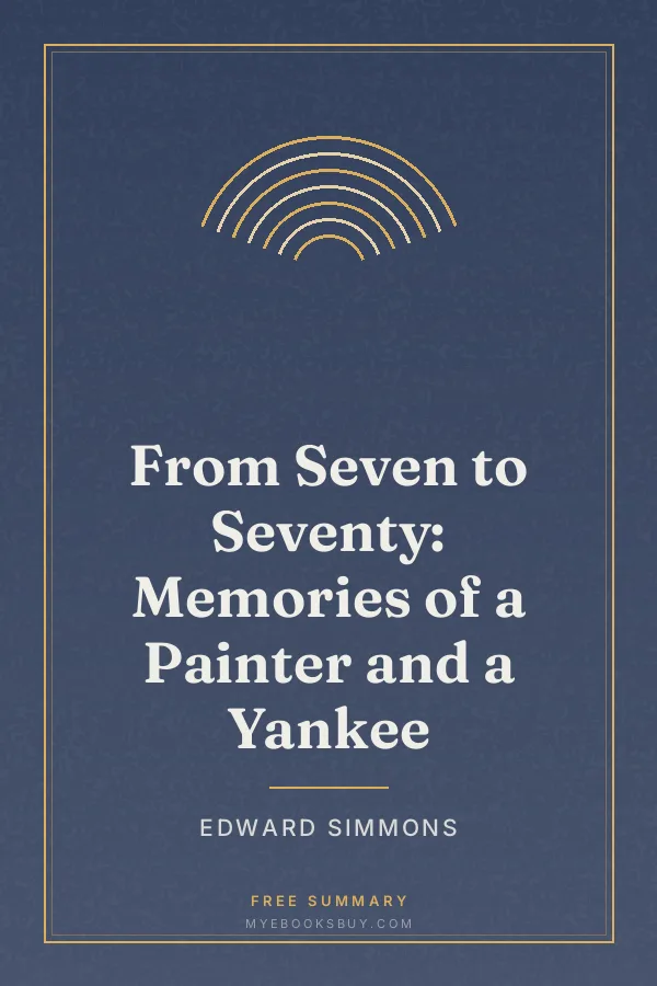 Cover of From Seven to Seventy: Memories of a Painter and a Yankee