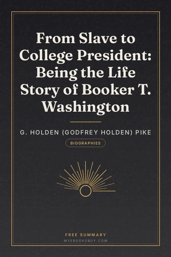 Cover of From Slave to College President: Being the Life Story of Booker T. Washington