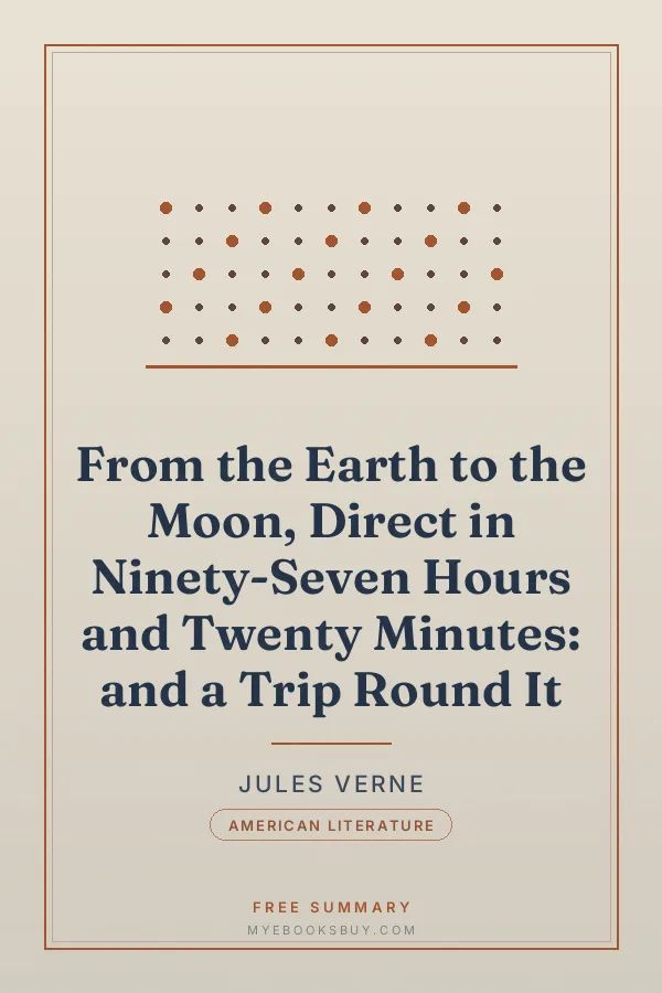 Cover of From the Earth to the Moon, Direct in Ninety-Seven Hours and Twenty Minutes: and a Trip Round It