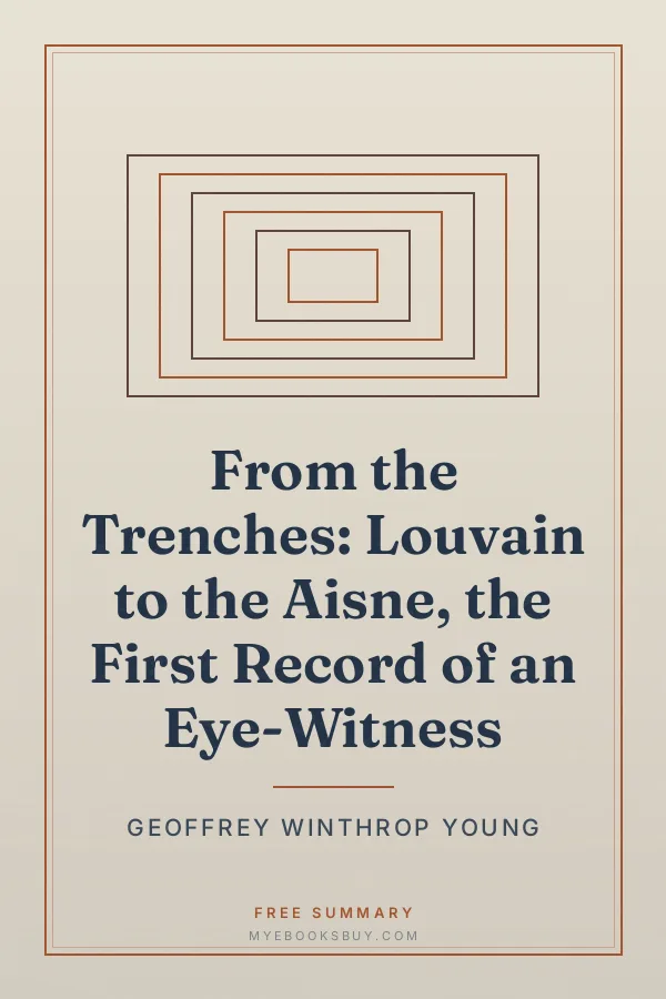 Cover of From the Trenches: Louvain to the Aisne, the First Record of an Eye-Witness