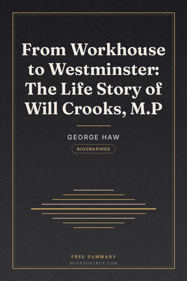 Cover of From Workhouse to Westminster: The Life Story of Will Crooks, M.P
