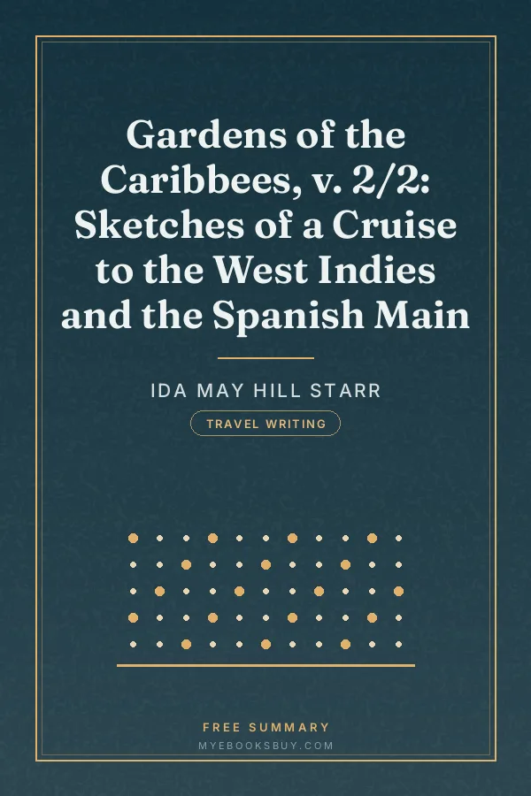 Cover of Gardens of the Caribbees, v. 2/2: Sketches of a Cruise to the West Indies and the Spanish Main