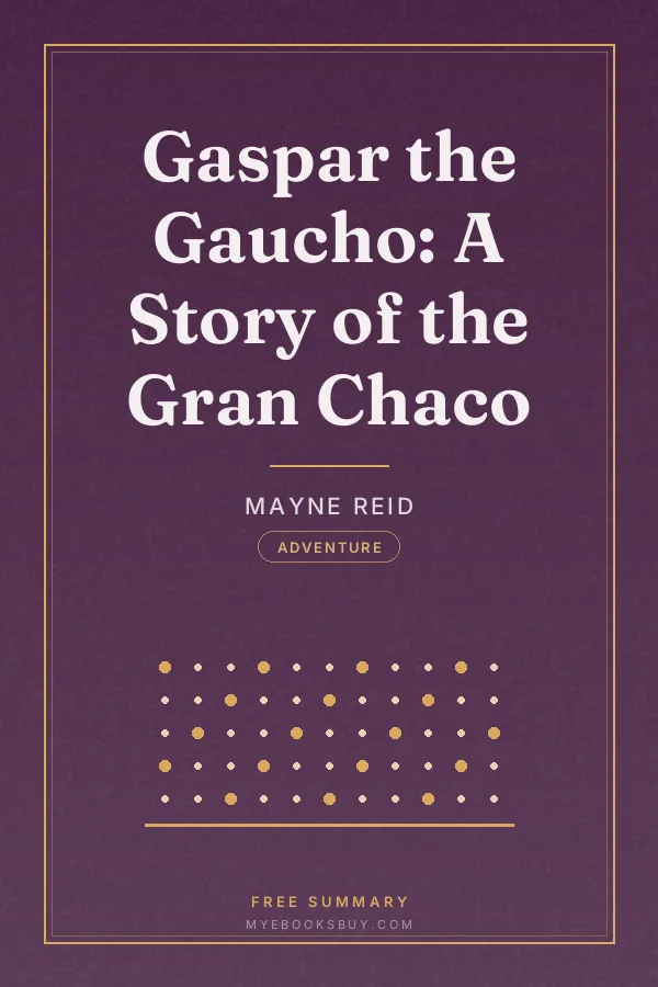 Cover of Gaspar the Gaucho: A Story of the Gran Chaco