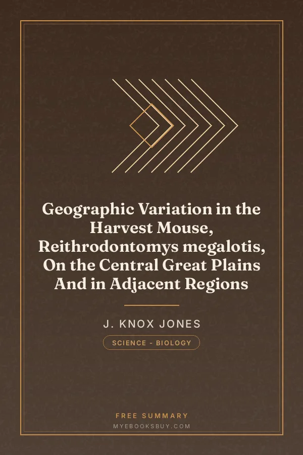 Cover of Geographic Variation in the Harvest Mouse, Reithrodontomys megalotis, On the Central Great Plains And in Adjacent Regions