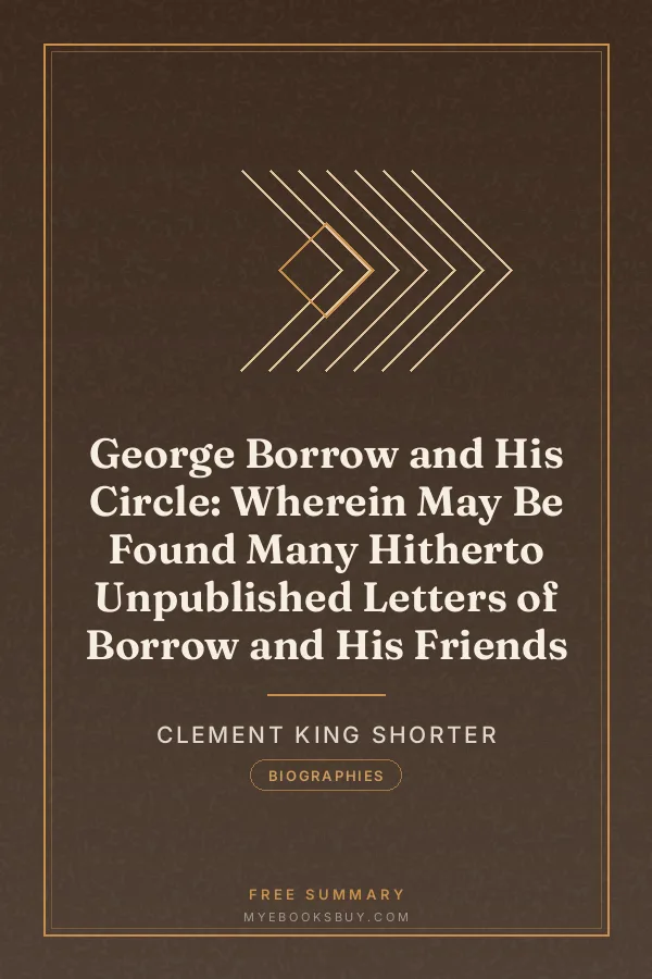 Cover of George Borrow and His Circle: Wherein May Be Found Many Hitherto Unpublished Letters of Borrow and His Friends