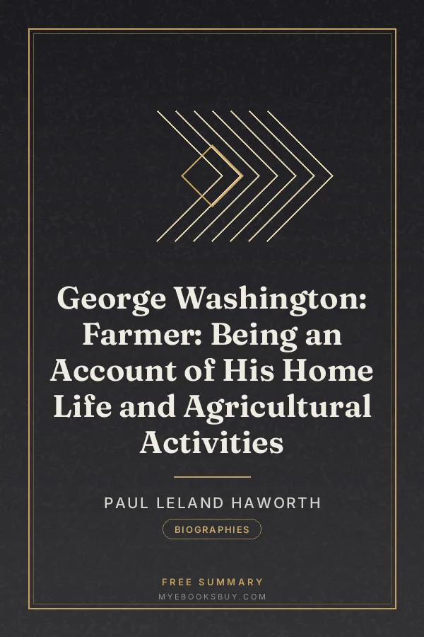 Cover of George Washington: Farmer: Being an Account of His Home Life and Agricultural Activities