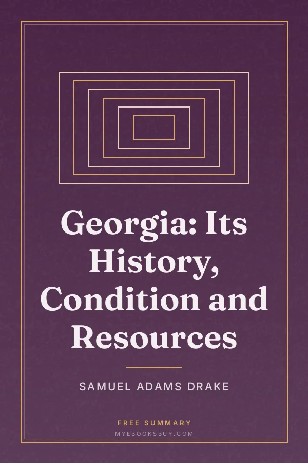 Cover of Georgia: Its History, Condition and Resources