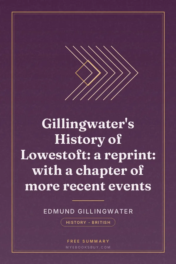 Cover of Gillingwater's History of Lowestoft: a reprint: with a chapter of more recent events