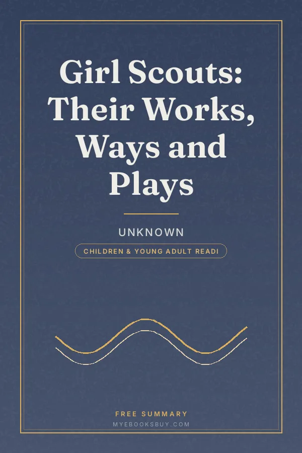 Cover of Girl Scouts: Their Works, Ways and Plays