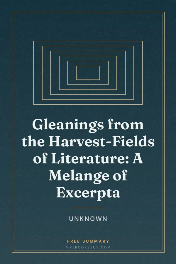 Cover of Gleanings from the Harvest-Fields of Literature: A Melange of Excerpta