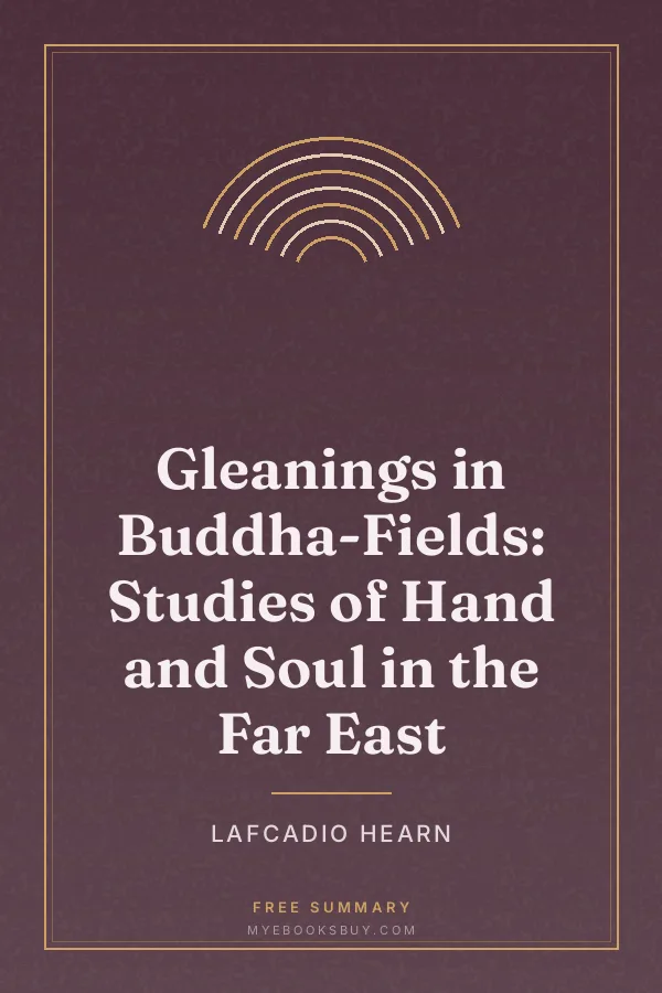 Cover of Gleanings in Buddha-Fields: Studies of Hand and Soul in the Far East