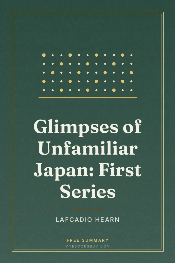 Cover of Glimpses of Unfamiliar Japan: First Series