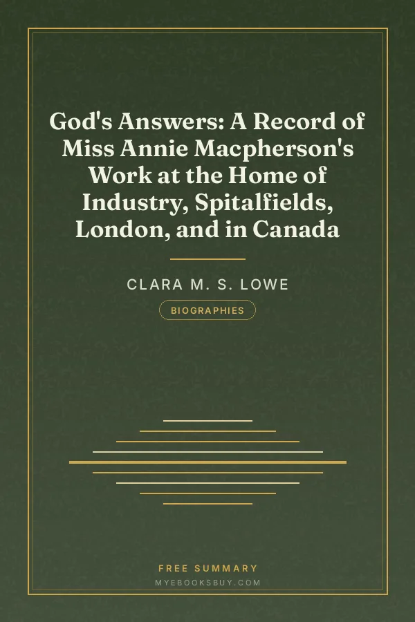 Cover of God's Answers: A Record of Miss Annie Macpherson's Work at the Home of Industry, Spitalfields, London, and in Canada